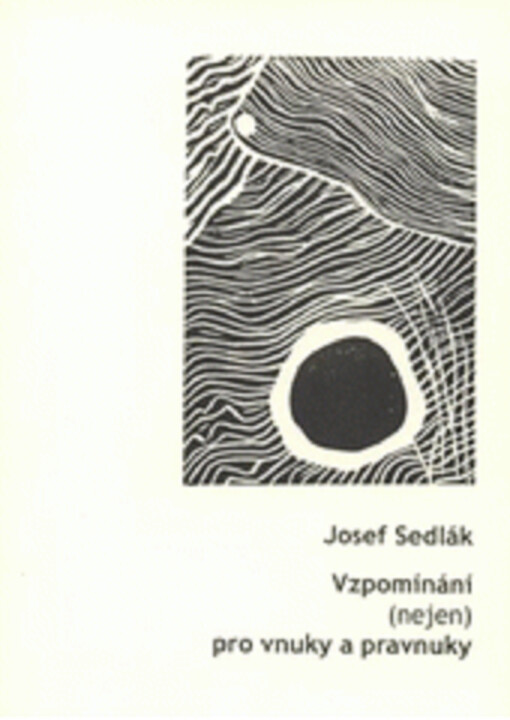 Vzpomínání (nejen) pro vnuky a pravnuky