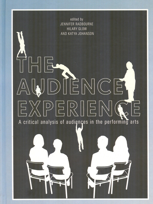 The audience experience : a critical analysis of audiences in the performing arts