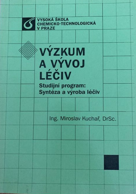 Výzkum a vývoj léčiv : studijní program: syntéza a výroba léčiv