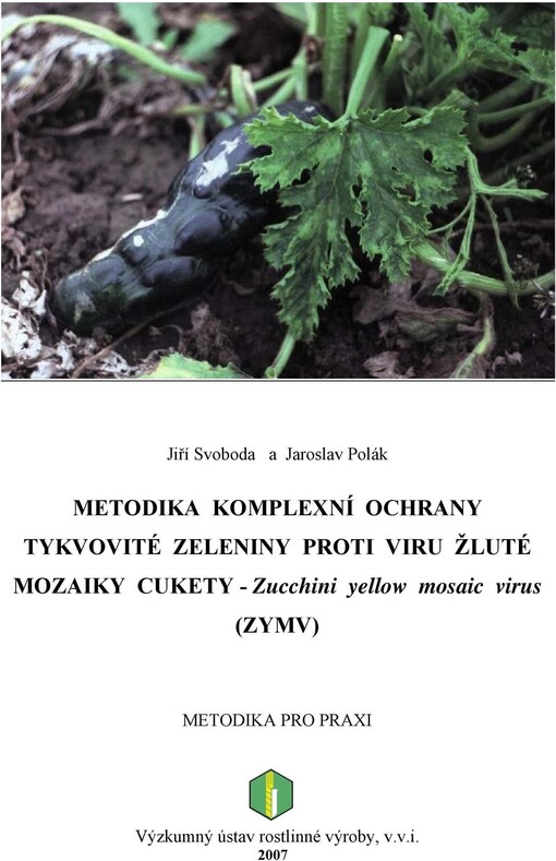 Metodika komplexní ochrany tykvovité zeleniny proti viru žluté mozaiky cukety - Zucchini yellow mosaic virus (ZYMV)