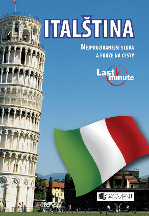 Italština : nejpoužívanější slova a fráze na cesty