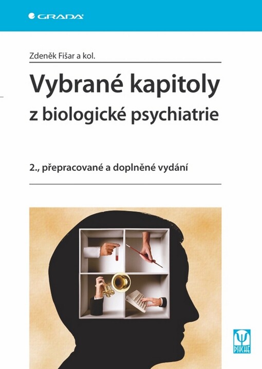 Vybrané kapitoly z biologické psychiatrie, 2., přeprac. a dopl. vyd.