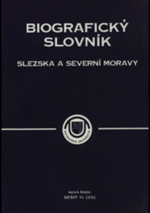 Biografický slovník Slezska a severní Moravy. Sešit 11. (23.) : nová řada