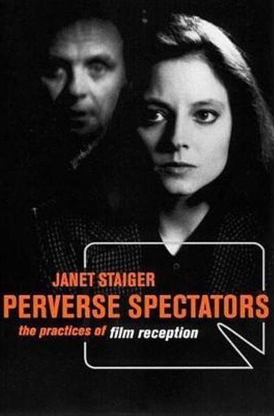 Perverse Spectators: The Practices of Film Reception