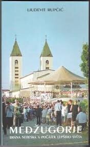Medžugorje : brána nebeská a počátek lepšího světa