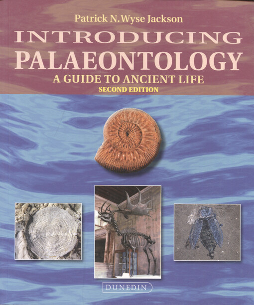 Introducing palaeontology : a guide to ancient life