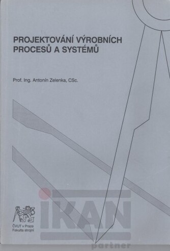 Projektování výrobních procesů a systémů