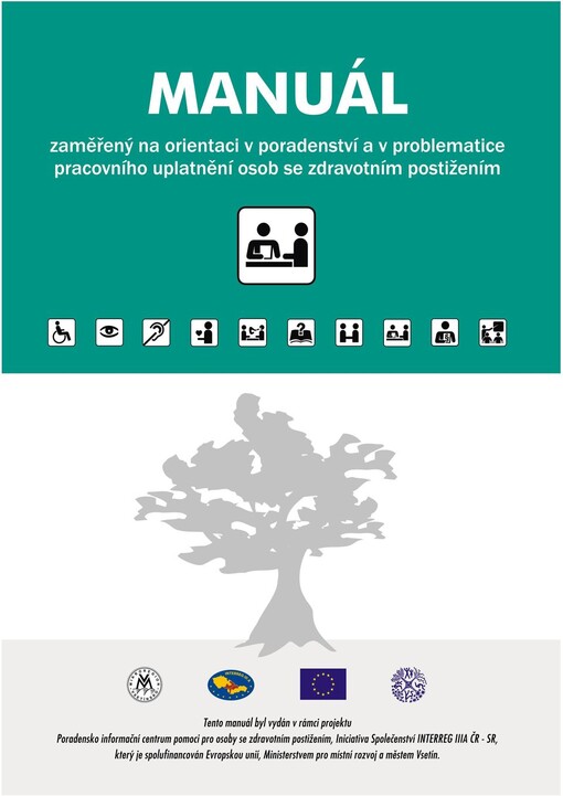 Manuál zaměřený na orientaci v poradenství a v problematice pracovního uplatnění osob se zdravotním postižením
