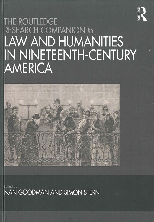 The Routledge research companion to law and humanities in nineteenth-century America