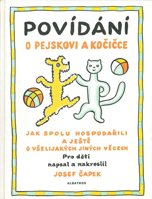 Povídání o pejskovi a kočičce jak spolu hospodařili a ještě o všelijakých jiných věcech