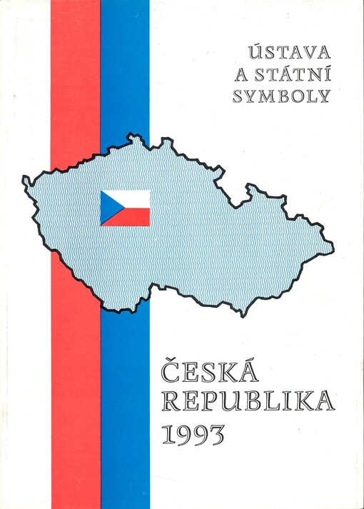 Česká republika 1993 : Ústava a státní symboly