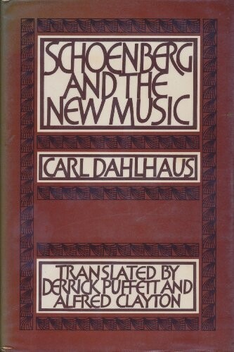 Schoenberg and the New Music: Essays by Carl Dahlhaus