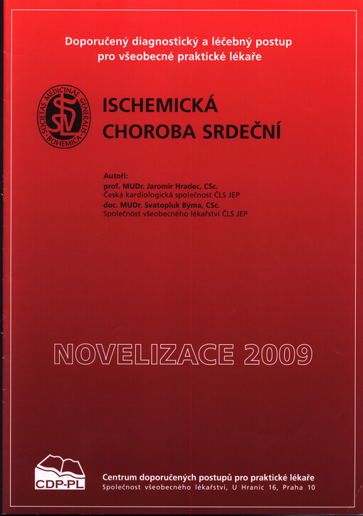 Ischemická choroba srdeční :doporučený diagnostický a léčebný postup pro všeobecné praktické lékaře : novelizace 2009