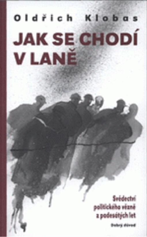 Jak se chodí v laně: svědectví politického vězně z padesátých let o jáchymovském táboře Nikolaj