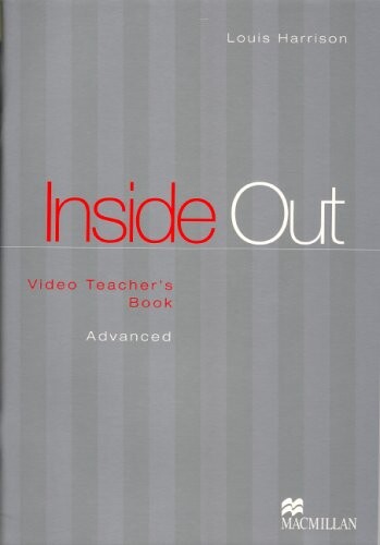 INSIDE OUT ADVANCED Video Teacher´s Book - Sue Kay, Vaughan Jones, Ceri Jones, Tania Bastow, Jonathan Hird, Philip Kerr