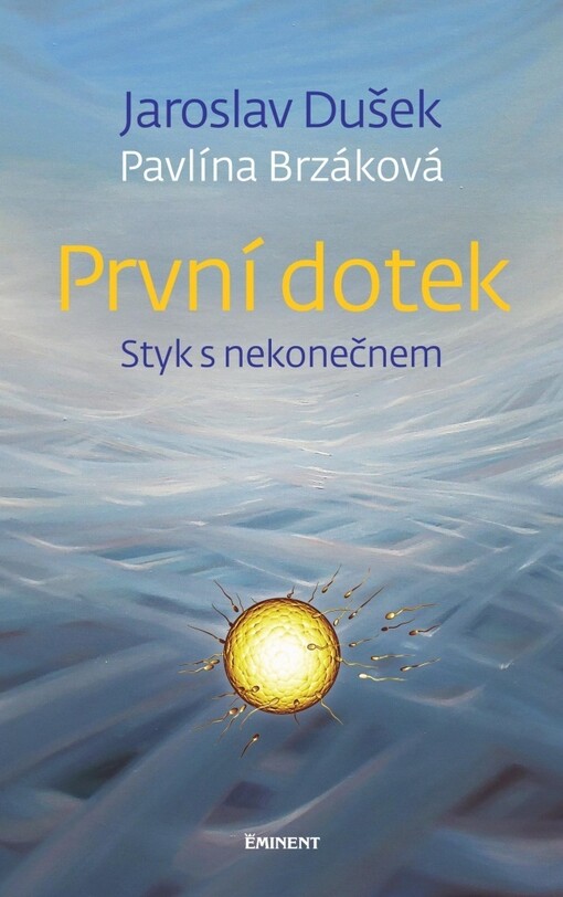 První dotek : styk s nekonečnem