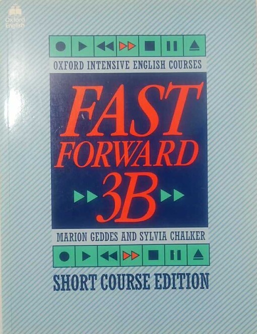 Fast Forward: Classbook B Pt.3 (Oxford Intensive English Courses)