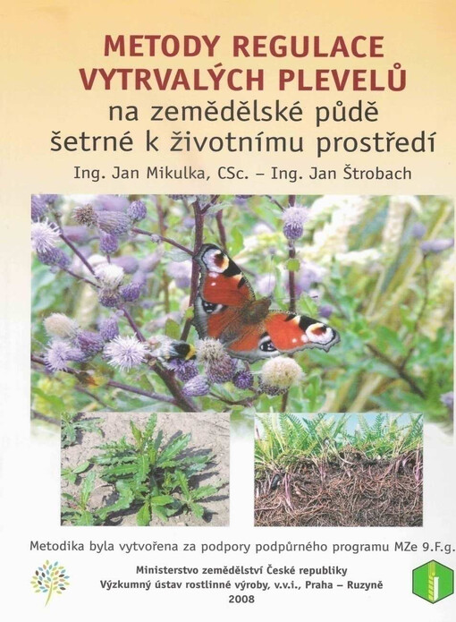 Metody regulace vytrvalých plevelů na zemědělské půdě šetrné k životnímu prostředí
