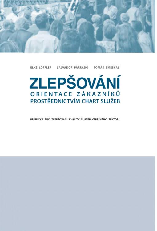 Zlepšování orientace zákazníků prostřednictvím chart služeb : příručka pro zlepšování kvality služeb veřejného sektoru