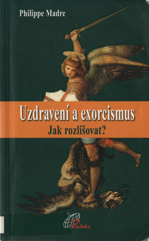 Uzdravení a exorcismus : jak rozlišovat?
