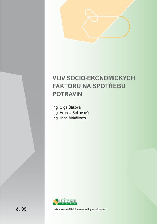 Vliv socio-ekonomických faktorů na spotřebu potravin : (výzkumná studie)