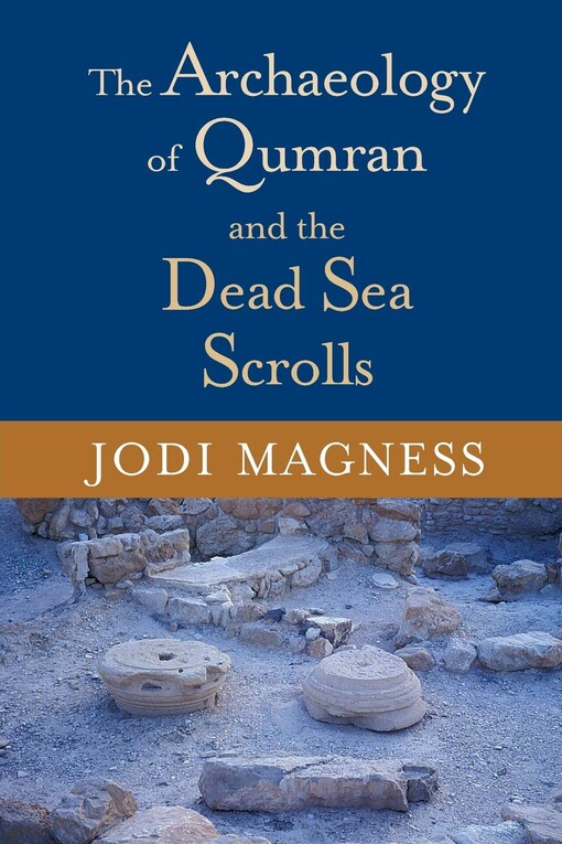 The Archaeology of Qumran and the Dead Sea Scrolls (Studies in the Dead Sea Scrolls & Related Literature)
