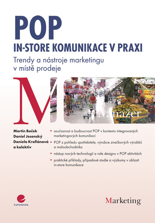 POP - In-store komunikace v praxi : trendy a nástroje marketingu v místě prodeje