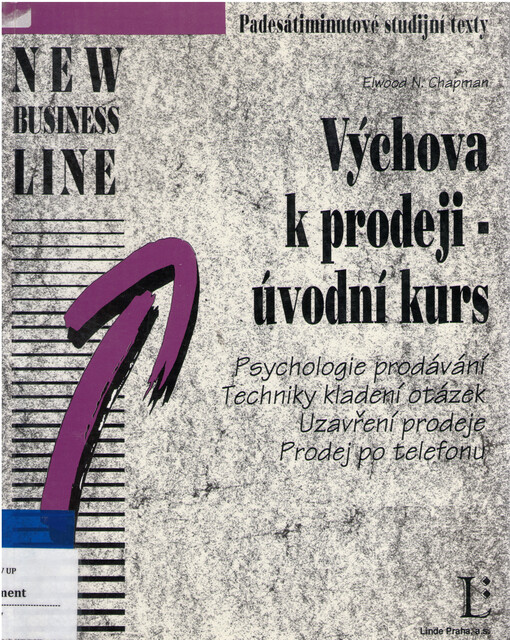 Výchova k prodeji - úvodní kurs : psychologie prodávání, techniky kladení otázek, uzavření prodeje, prodej po telefonu