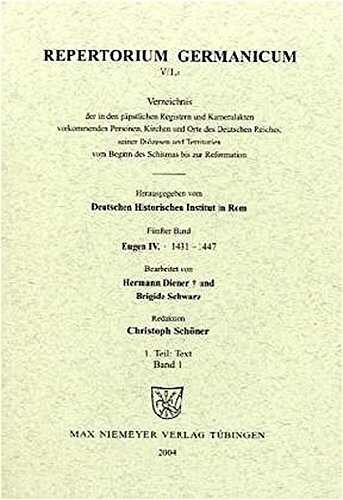 Repertorium Germanicum : Verzeichnis der in den Registern und Kameralakten Eugens IV. vorkommenden Personen, Kirchen und Orte des Deutschen Reiches, seiner Diözesen und Territorien 1431-1447. 1. Teil:, Text. Band 3