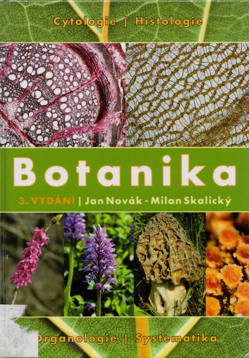 Botanika :cytologie, histologie, organologie a systematika