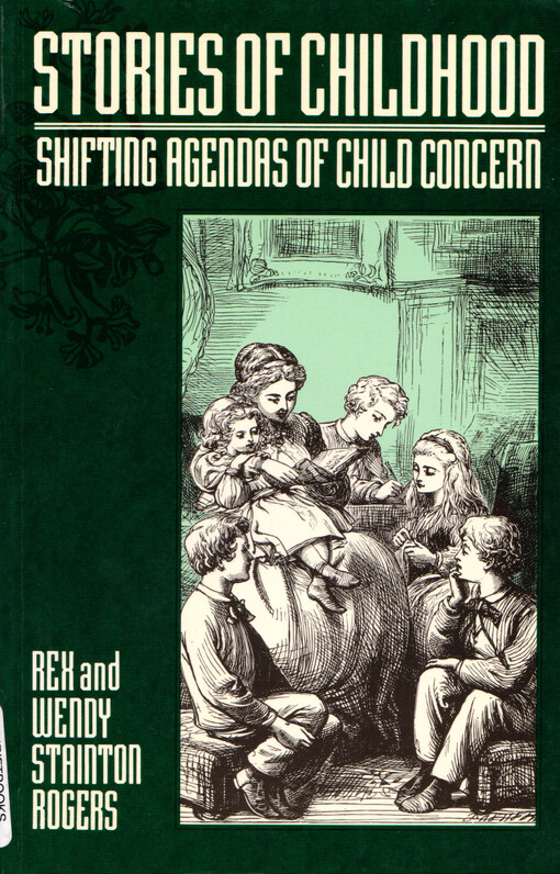 Stories of childhood : shifting agendas of child concern