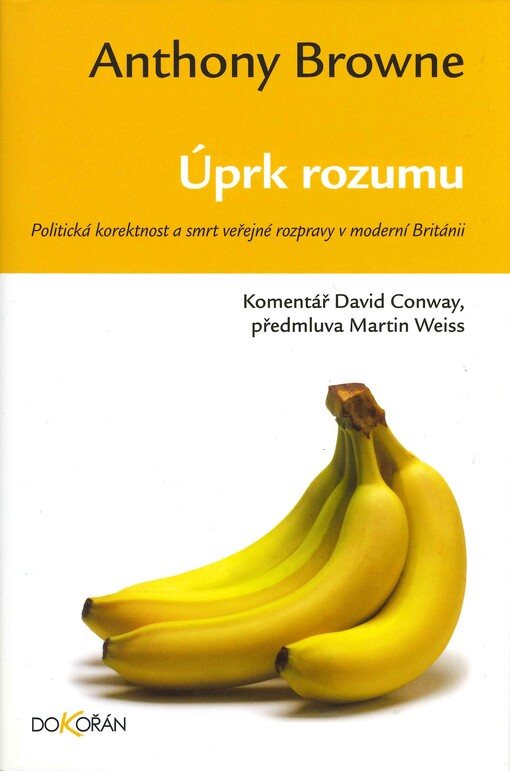 Úprk rozumu: politická korektnost a smrt veřejné rozpravy v moderní Británii
