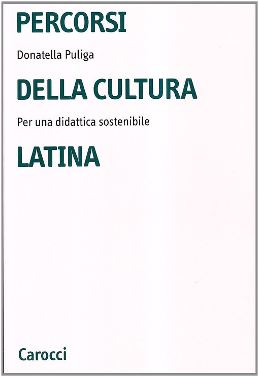 Percorsi della cultura latina. Per una didattica sostenibile