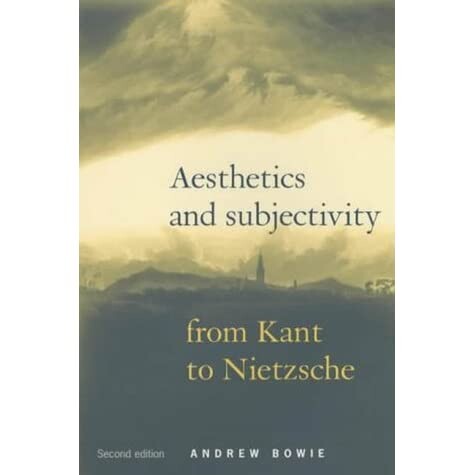 Aesthetics and Subjectivity : From Kant to Nietzsche