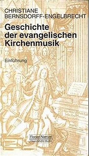 Geschichte der evangelischen Kirchenmusik: Einfuhrung (Taschenbucher zur Musikwissenschaft) (German Edition)