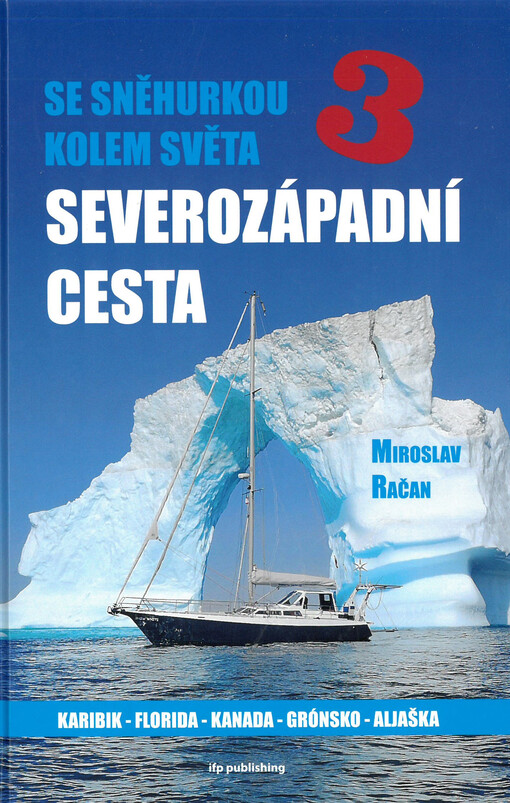 Se Sněhurkou kolem světa : velká plavba za svobodou