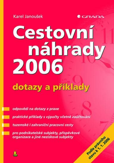 Cestovní náhrady 2006 : dotazy a příklady : [podle právního stavu k 1.1.2006]