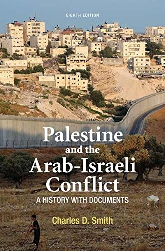 Palestine and the Arab-Israeli Conflict, Fourth Edition: A History with Documents