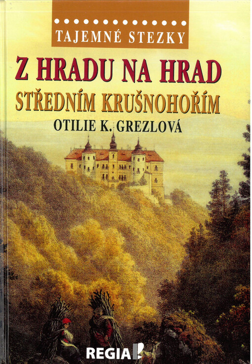 Z hradu na hrad středním Krušnohořím
