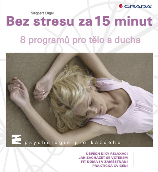 Bez stresu za 15 minut : 8 krátkých programů pro tělo i duši