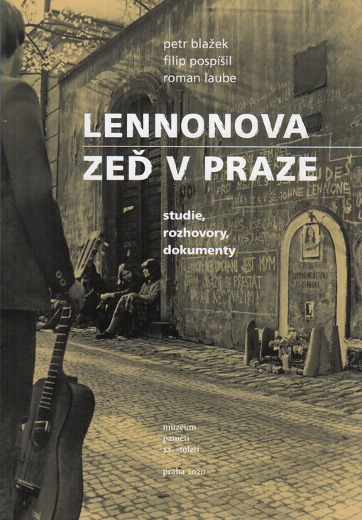 Lennonova zeď v Praze : studie, rozhovory, dokumenty