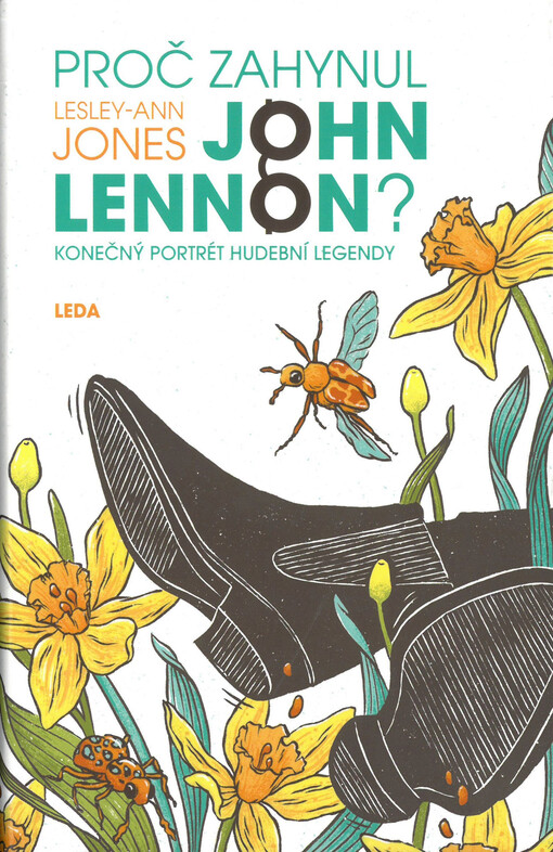 Proč zahynul John Lennon? : konečný portrét hudební legendy