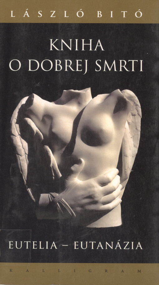 Kniha o dobrej smrti : eutélia - eutanázia