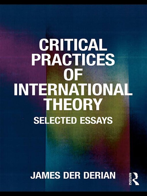Critical practices in international theory : selected essays