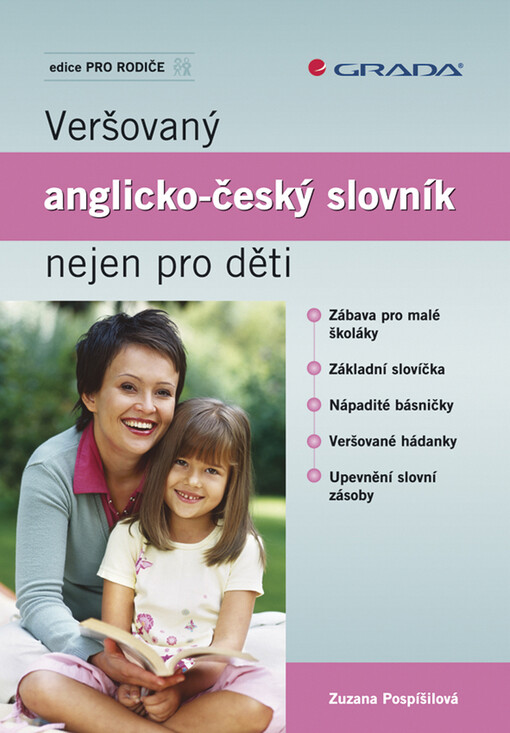 Veršovaný anglicko-český slovník nejen pro děti: zábava pro malé školáky, základní slovíčka, nápadité básničky, veršované hádanky, upevnění slovní zásoby