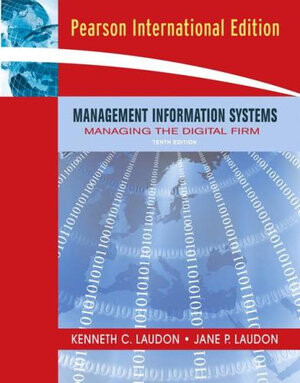Management information systems : managing the digital firm