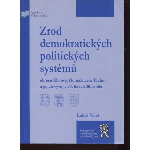 Zrod demokratických politických systémů okresů Klatovy, Domažlice a Tachov a jejich vývoj v 90. letech 20. století