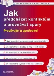 Prodávající a spotřebitel : jak předcházet konfliktům a urovnávat spory