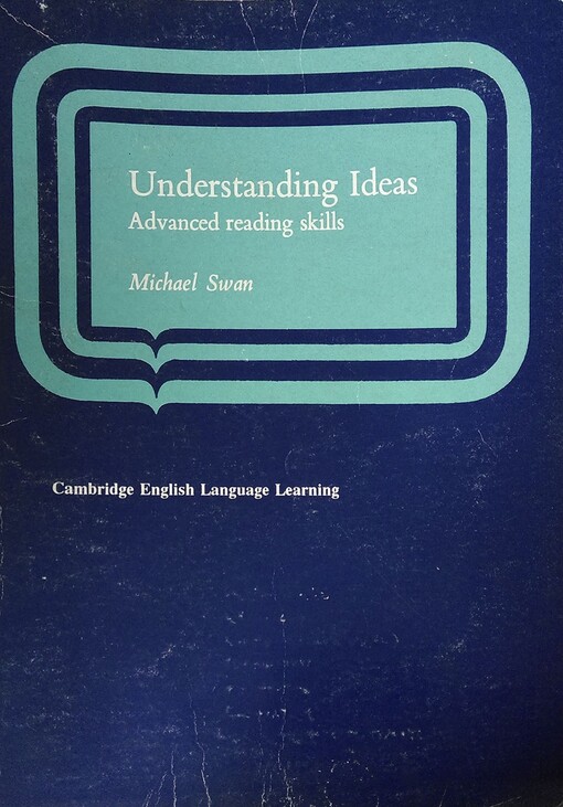 Understanding ideas : advanced reading skills