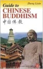 Guide to Chinese buddhism = Zhongguo Fojiao